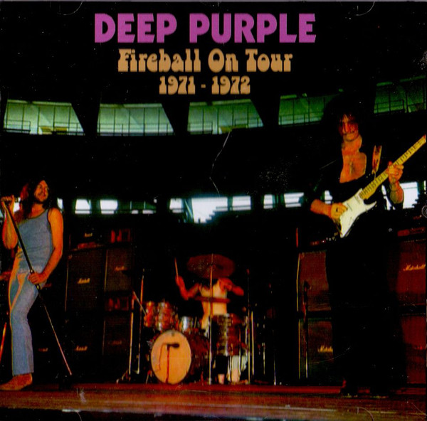 DEEP PURPLE - FIREBALL ON TOUR 1971-1972