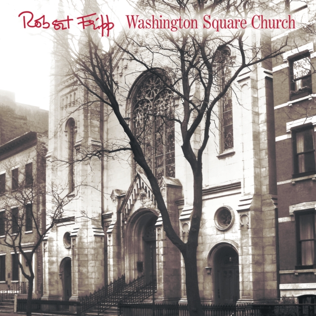 FRIPP ROBERT - Washington Square Church