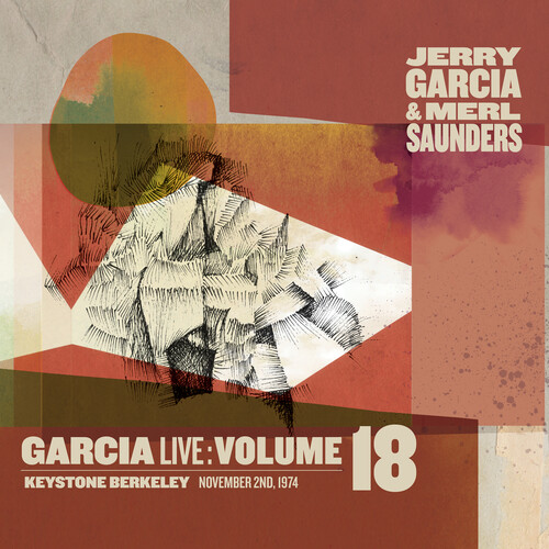 GARCIA JERRY - & MERL SAUNDERS - GarciaLive Vol. 18: November 2nd, 1974 - Keystone Berkeley