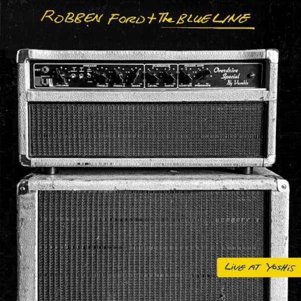 FORD ROBBEN - & THE BLUE LINE - Live At Yoshi's