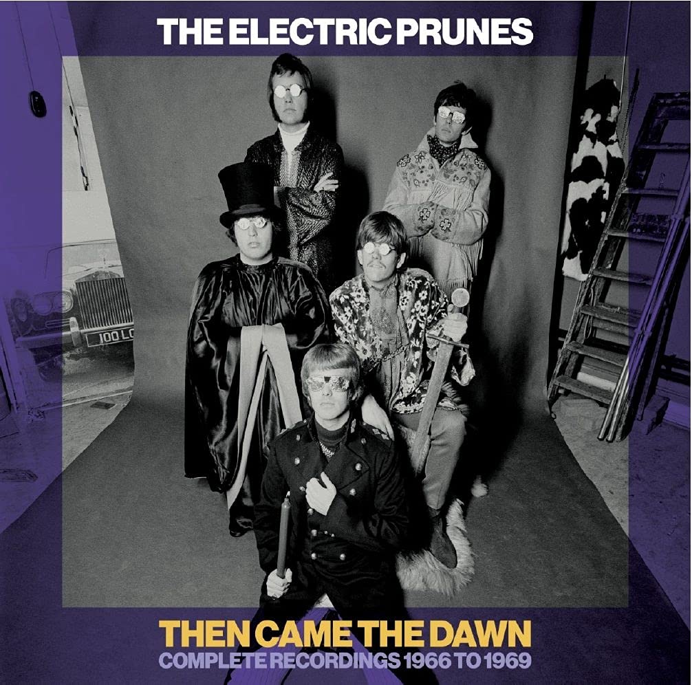 ELECTRIC PRUNES - Then Came The Dawn: Complete Recordings 1966 To 1969