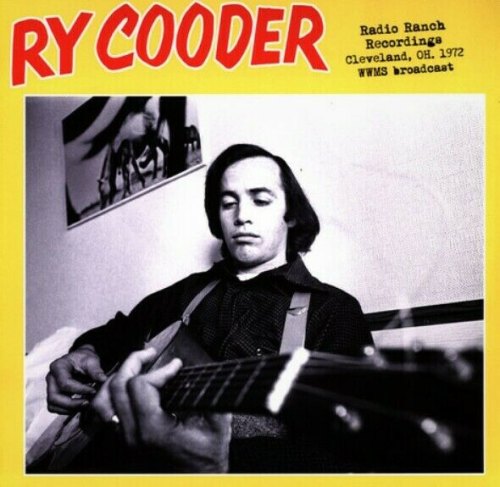 RY COODER: Radio Ranch Recordings - Cleveland, OH. 1972. WWMS broadcast