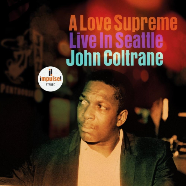 COLTRANE JOHN - A Love Supreme: live in Seattle