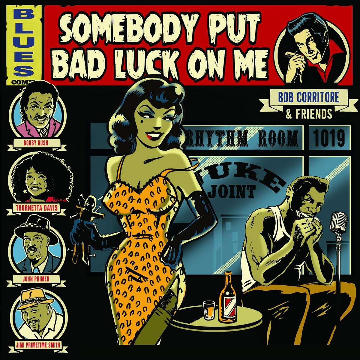 CORRITORE BOB - & FRIENDS - SOMEBODY PUT BAD LUCK ON ME