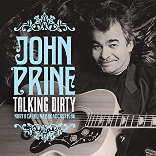 PRINE JOHN - Talking Dirty