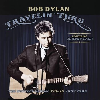 DYLAN BOB - Travelin' Thru - The Bootleg Serie Vol.15: 1967-1969 