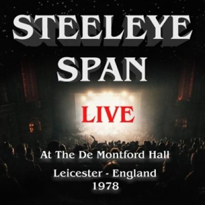 STEELEYE SPAN - Live At THE De Montfort Hall - Leicester, England 1978