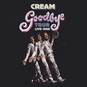 CREAM - Goodbye Tour Live 1968 - LIMITED