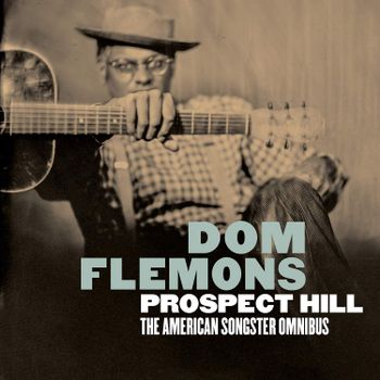 FLEMONS DOM - Prospect Hill - The American Songster Omnibus