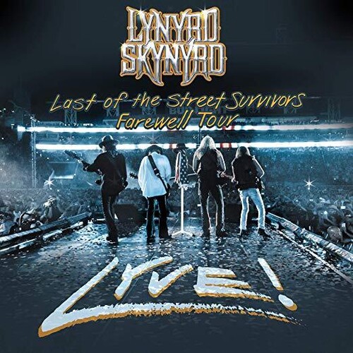 LYNYRD SKYNYRD - Last Of The Street Survivors Tour Lyve!