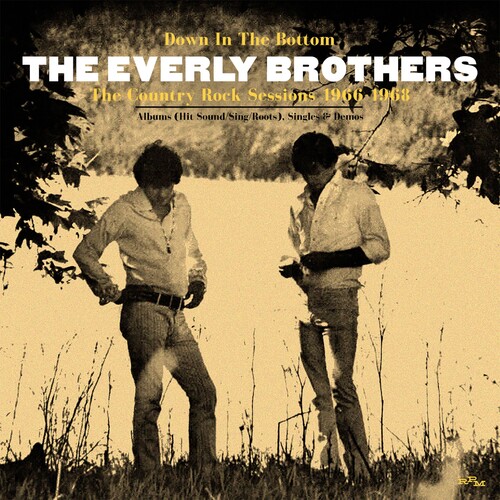 EVERLY BROTHERS - Down In The Bottom: The Country Rock Sessions 1966-1968