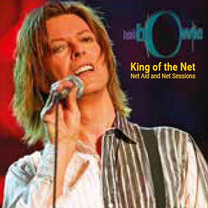 BOWIE DAVID - KING OF THE NET - NET AID AND NET SESSIONS - LIMITED