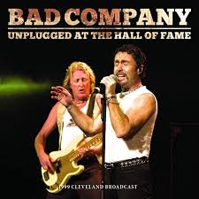 BAD COMPANY - UNPLUGGED AT THE HALL OF FAME - CLEVELAND 1999