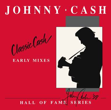 CASH JOHNNY - CLASSIC CASH: EARLY MIXES - RSD 2020 EXCLUSIVE