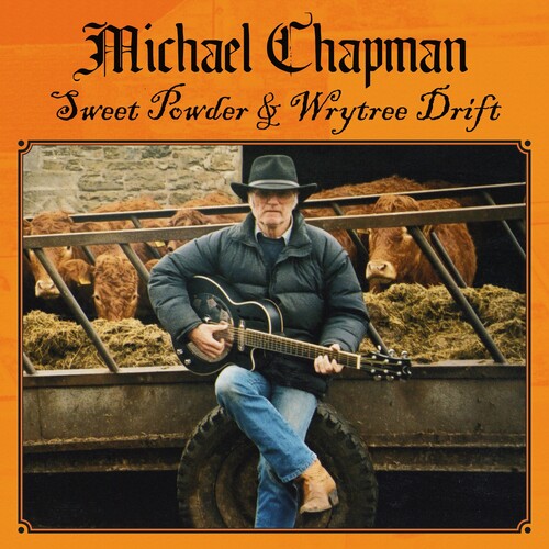 CHAPMAN MICHAEL - SWEET POWDER + WRYTREE DRIFT