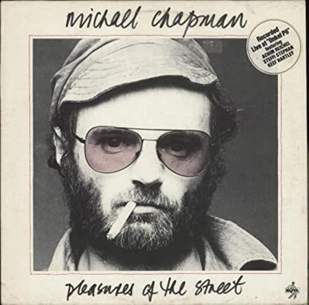 CHAPMAN MICHAEL - PLEASURES OF THE STREETS - LIVE AUGUST 1975