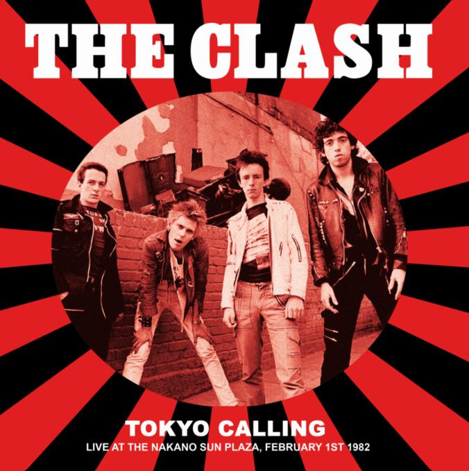 CLASH - Tokyo Calling - Live At The Nakano Sun Plaza, February 1st 1982