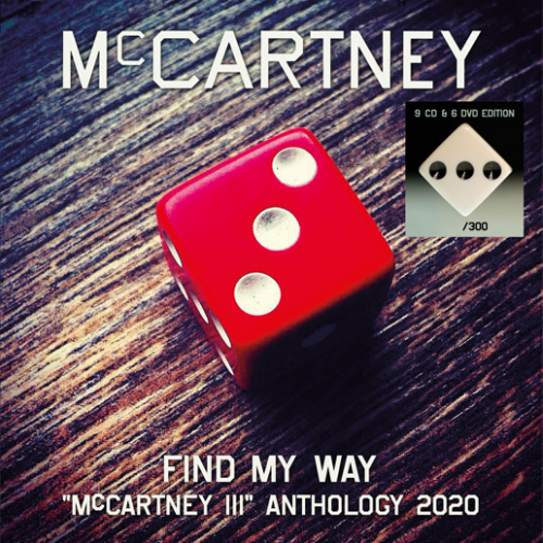 MCCARTNEY PAUL - FIND MY WAY - MCCARTNEY III: ANTHOLOGY 2020 - LIMITED AND NUMBERED EDITION