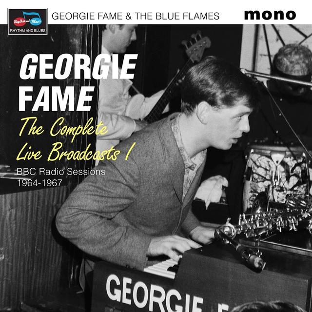 FAME GEORGIE - & BLUE FLAMES - Complete Live Broadcasts! - BBC RADIO SESSIONS 1964/1967