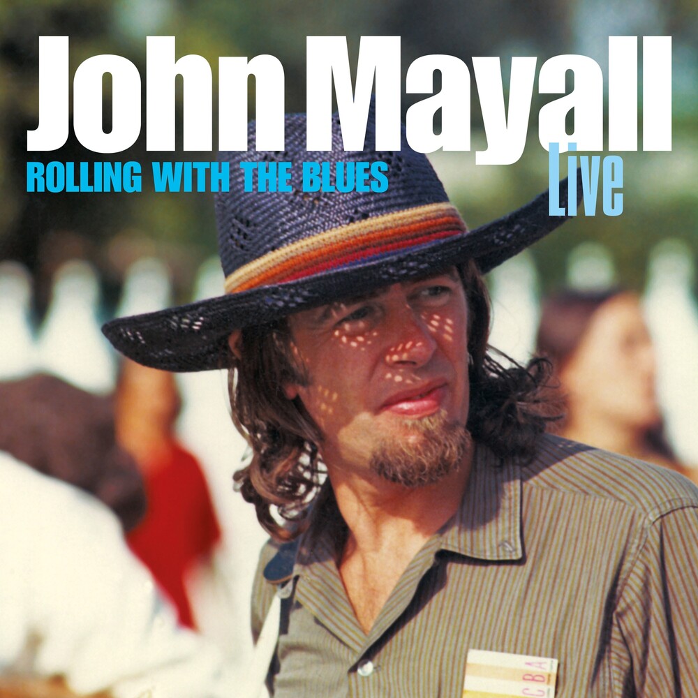 MAYALL JOHN - Rolling With the Blues: Live