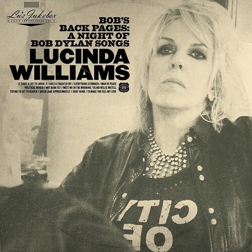 WILLIAMS LUCINDA -  Lu's Jukebox Vol. 3: Bob's Back Pages - A Night Of Bob Dylan Songs