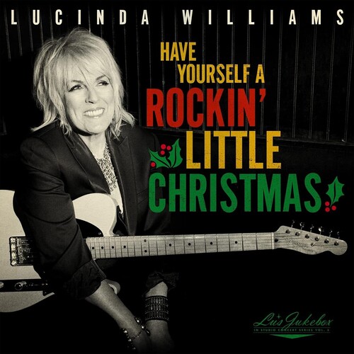 WILLIAMS LUCINDA -  Lu's Jukebox Vol.5: Have Yourself A Rockin' Little Christmas