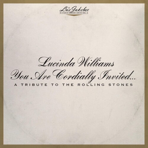 WILLIAMS LUCINDA - Lu's Jukebox Vol. 6: You Are Cordially Invited....A Tribute To The Rolling Stones