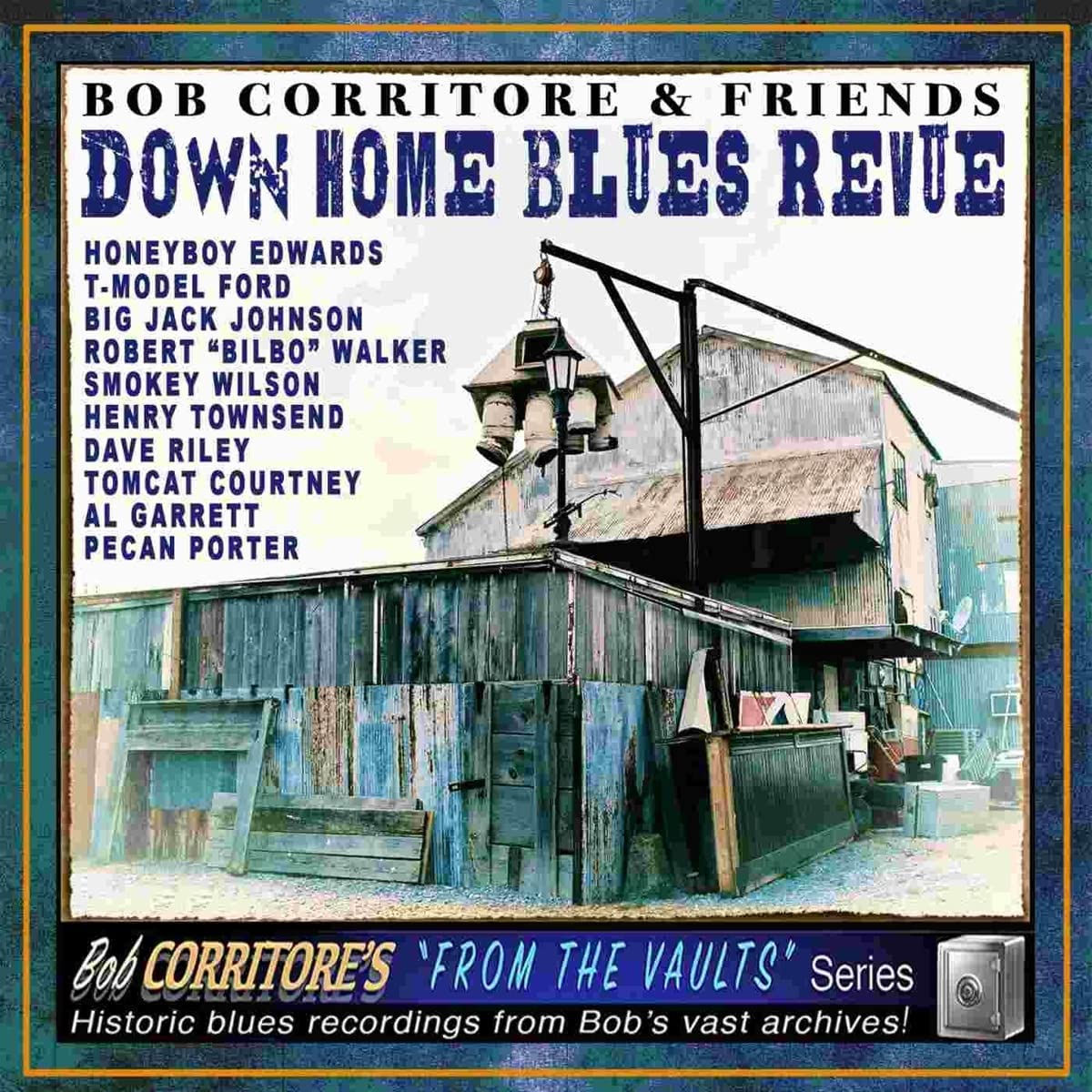 CORRITORE BOB - & FRIENDS - DOWN HOME BLUES REVUE