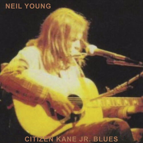 YOUNG NEIL - Citizen Kane Jr. Blues 1974 - Live At The Bottom Line
