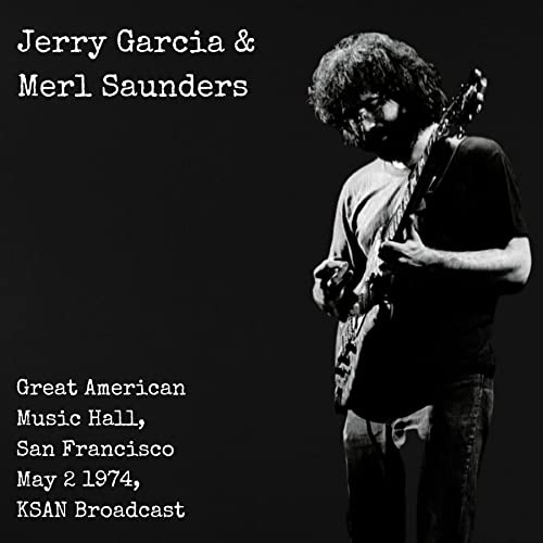 GARCIA JERRY - & MERLE SAUNDERS - Great American Music Hall, San Francisco, 1974