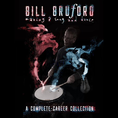 BRUFORD BILL - Making A Song And Dance: A Complete Career Collection