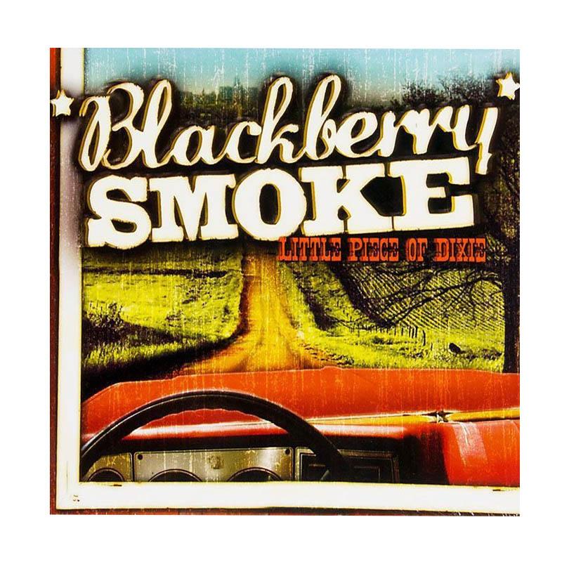 BLACKBERRY SMOKE - LITTLE PIECE OF DIXIE