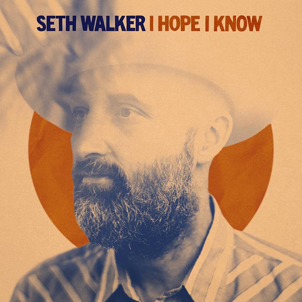 WALKER SETH - I HOPE I KNOW 