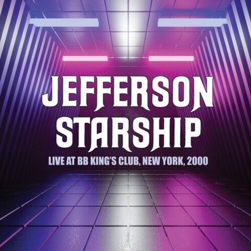 JEFFERSON STARSHIP - Live At B.B. King's Club New York, 2000