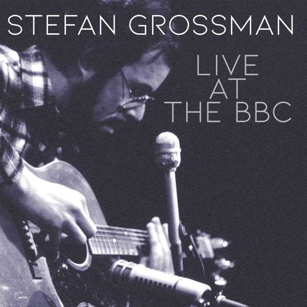 GROSSMAN STEFAN - Live At The BBC 