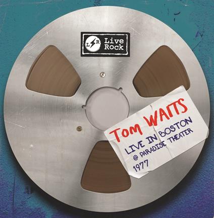 WAITS TOM - Live In Boston @ Paradise Theater 1977