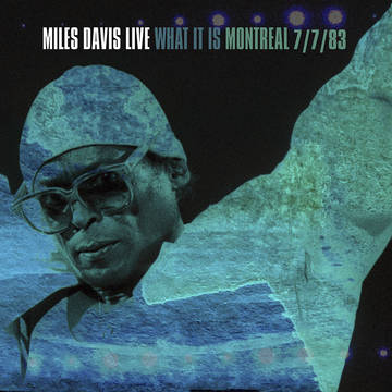 DAVIS MILES - What It Is Montreal: July / 7 / 83 - RSD 2022 Exclusive