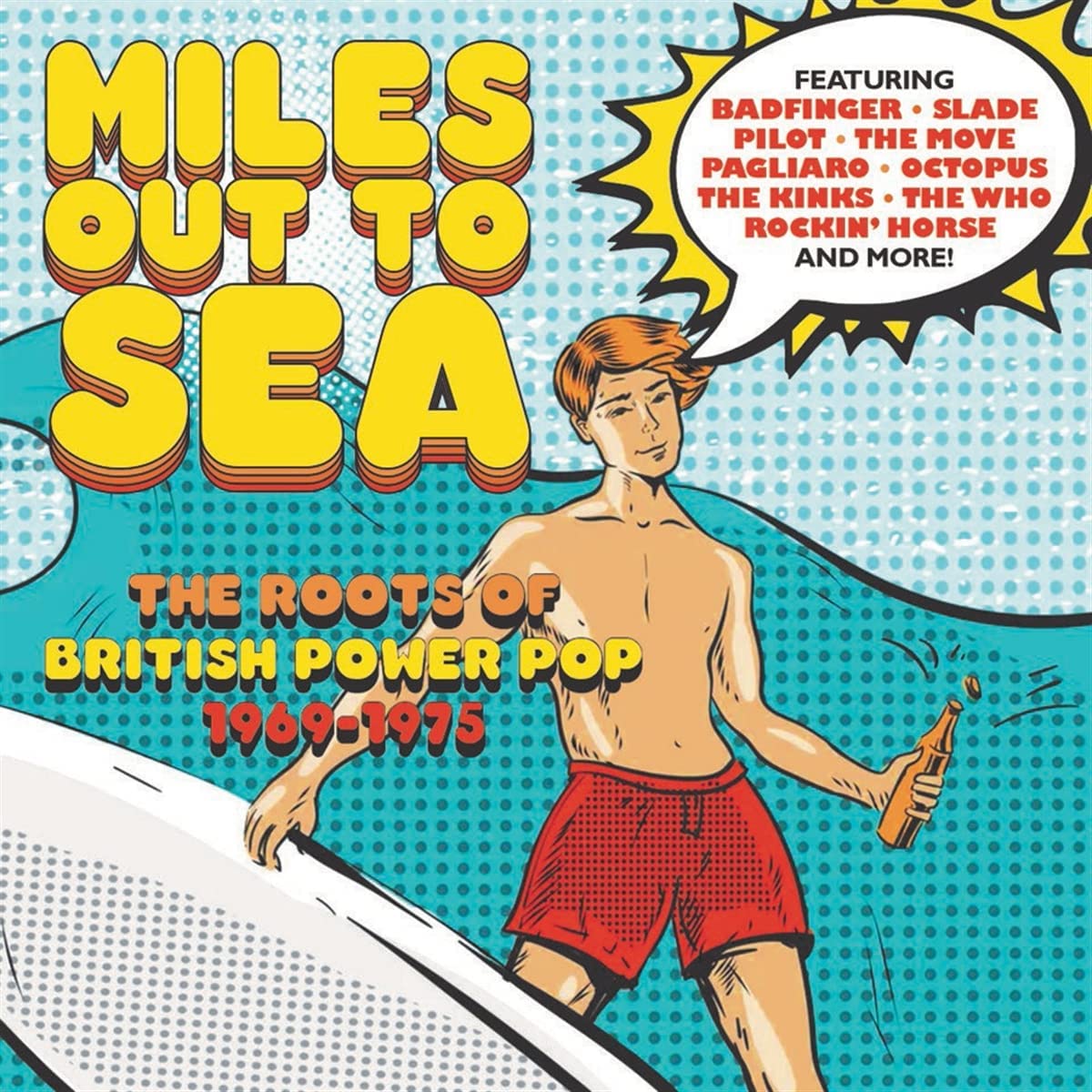 V/A - BRINSLEY SCHWARZ / WHO / KINKS - Miles Out To Sea: Roots Of British Power Pop 1969-1975