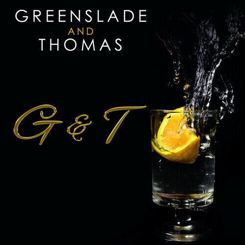 GREENSLADE AND THOMAS - G&T