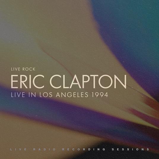 CLAPTON ERIC - LIVE IN LOS ANGELES 1994