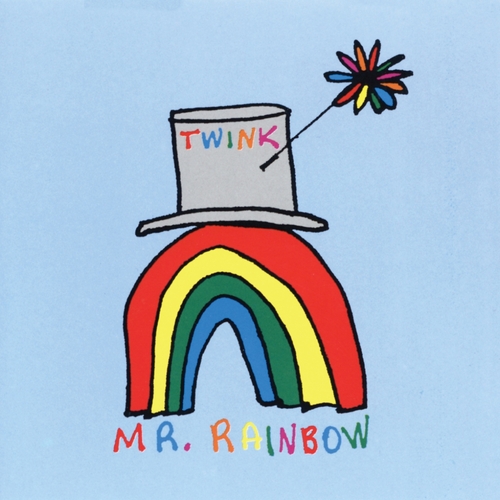 TWINK - Mr. Rainbow - Expanded