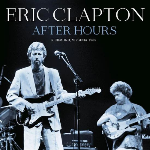 CLAPTON ERIC - After Hours - Richmond, Virginia 1985