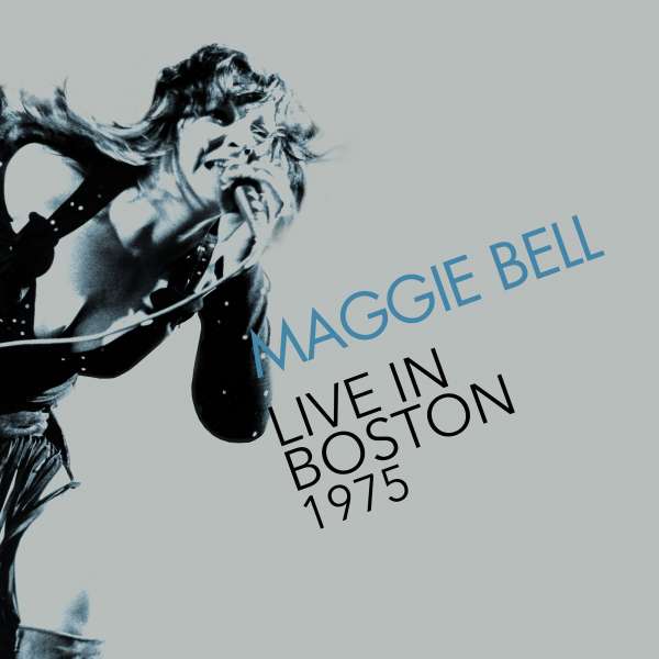 BELL MAGGIE - Live In Boston 1975