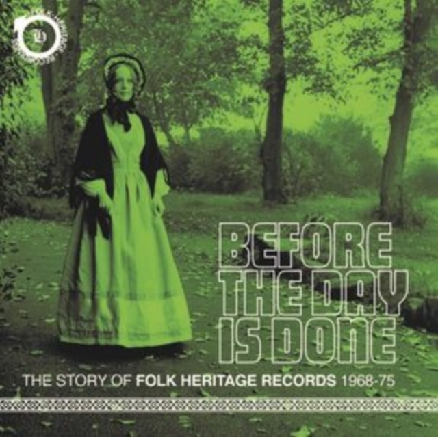 V/A - MUSIC BOX / WAYFARERS / SARABAND - Before the Day is Done: Story Of Folk Heritage Records 1968-1975