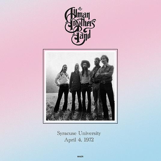 ALLMAN BROTHERS BAND - Syracuse University April 4, 1972 - Limited