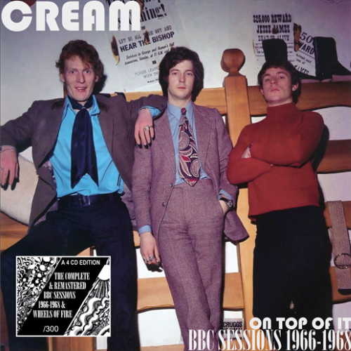 CREAM - ON TOP OF IT: BBC SESSIONS 1966-1968 - NUMBERED EDITION