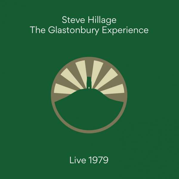 HILLAGE STEVE - Glastonbury Experience: Live 1979