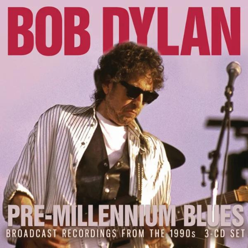 DYLAN BOB - Pre-Millennium Blues: Broadcasts From The 1980s