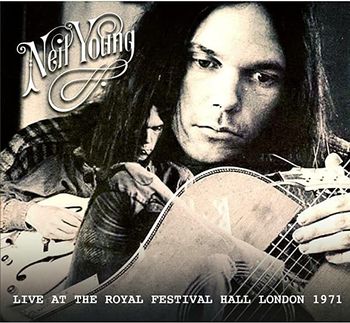 YOUNG NEIL - Live at the Royal Festival Hall, London 1971