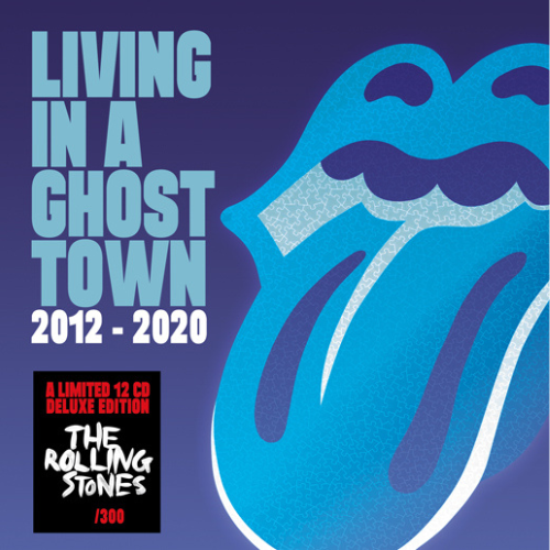 ROLLING STONES - LIVING IN A GHOST TOWN 2012-2020 - NUMBERED EDITION